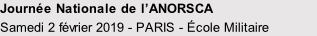 Journée Nationale de l’ANORSCA Samedi 2 février 2019 - PARIS - École Militaire