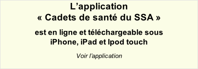 L’application « Cadets de santé du SSA »   est en ligne et téléchargeable sous iPhone, iPad et Ipod touch  Voir l’application